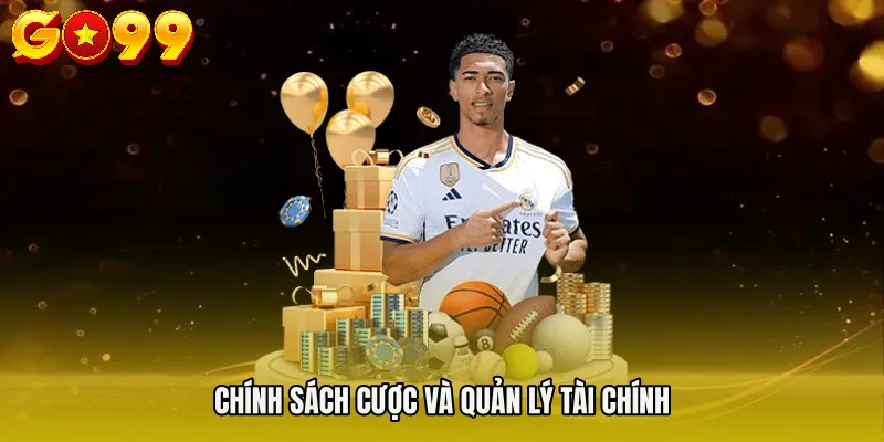 THỂ THAO GO99 4 Chính sách cược và quản lý tài chính