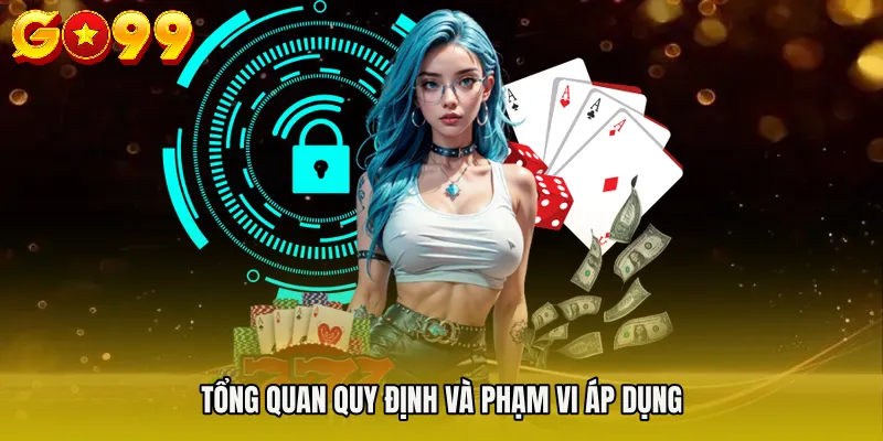điều khoản sử dụng 1 Tổng quan quy định và phạm vi áp dụng